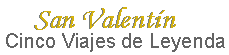 San Valentín, cinco viajes de leyenda